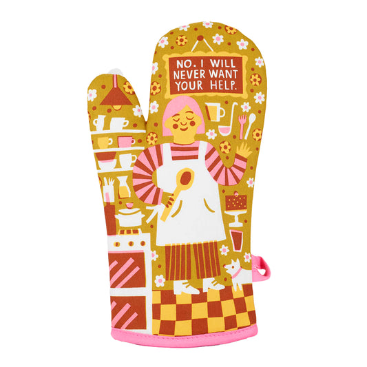 No. I Will Never Want Your Help. Oven Mitt by Blue Q